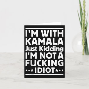 Ich bin mit Kamala nur kidding Ich bin kein scheid Karte