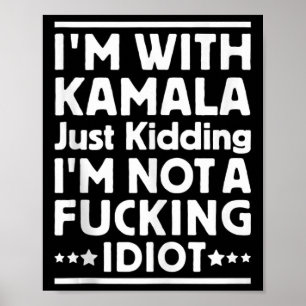 Ich bin mit Kamala nur kidding Ich bin kein scheid Poster