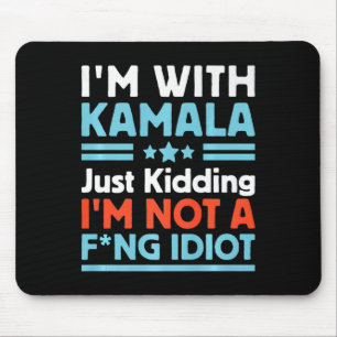 Ich bin mit Kamala, wie ich nur knude bin, kein Id Mousepad