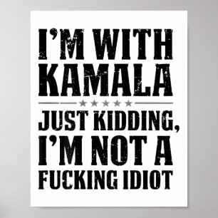 Ich bin mit Kamala, wie ich nur knude bin, kein Id Poster