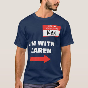 Ich bin mit Karen Funny Couples Ken Halloween Leck T-Shirt