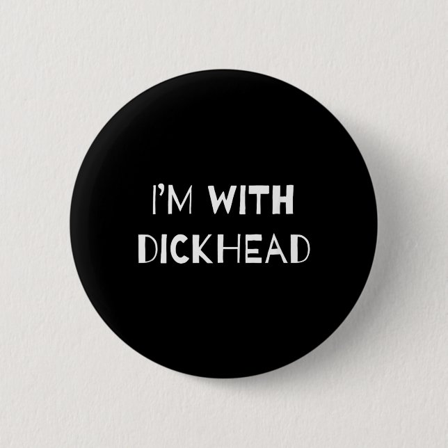 Ich bin mit Kopf lustiger Gag Scherz Button (Vorderseite)