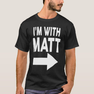 Ich bin mit MATT-Namen T-Shirt