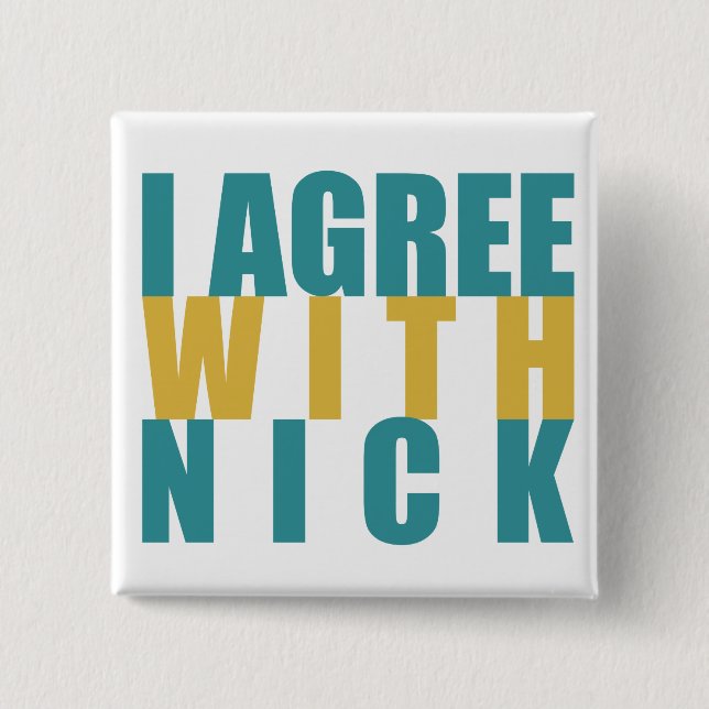 Ich bin mit Nick einverstanden Button (Vorderseite)