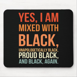 Ich bin mit schwarz - stolz auf die schwarze Gesch Mousepad