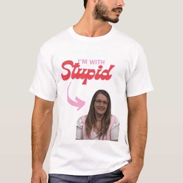 Ich bin mit Stupid Imelda Padilla Shirt (Vorderseite)