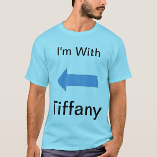 Ich bin mit Tiffany T-Shirt