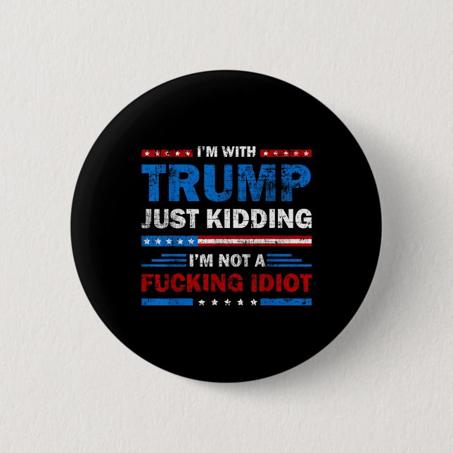 Ich bin mit Trump nur dabei, mich nicht als scheid Button (Vorderseite)