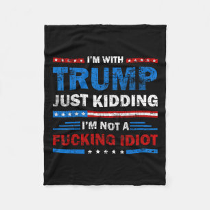 Ich bin mit Trump nur dabei, zu töten, ich bin kei Fleecedecke