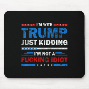 Ich bin mit Trump nur dabei, zu töten, ich bin kei Mousepad