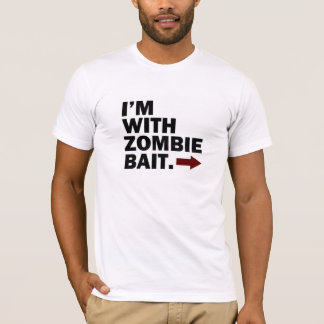 Ich bin MIT ZOMBIE-KÖDER T-Shirt