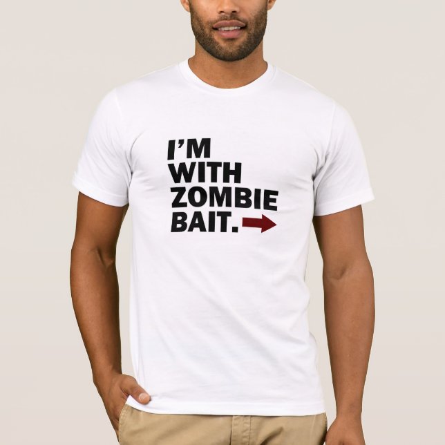 Ich bin MIT ZOMBIE-KÖDER T-Shirt (Vorderseite)
