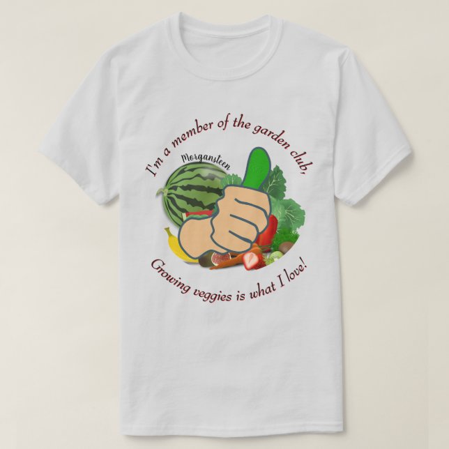 Ich bin Mitglied des Gartenklubs Liebe veggies Lt. T-Shirt (Design vorne)