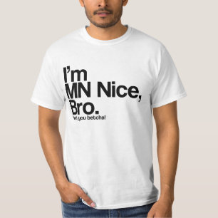 Ich bin MN Nice Bro Yeah You Betcha Funny T Shirt