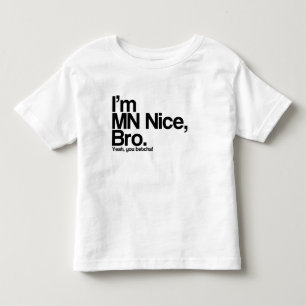 Ich bin MN Nice Bro Yeah You Betcha Funny Tee Shir