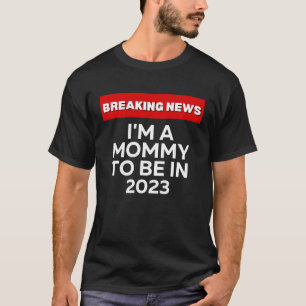 ICH BIN MOMMY, 2023 IN RIESIGEN BRECHNUNGSNACHRICH T-Shirt