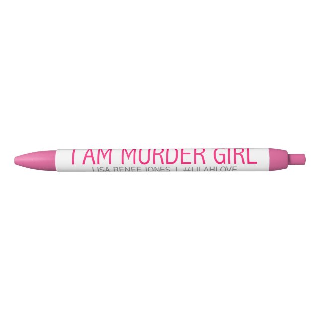 Ich bin Mord-Mädchenstift - Lilah Liebe Kugelschreiber (Vorderseite)
