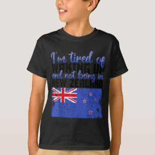 Ich bin müde, aufzuwachen, nicht Neuseeland T-Shirt