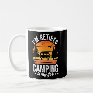 Ich bin müde, Camping zu gehen ist mein Job Campin Kaffeetasse