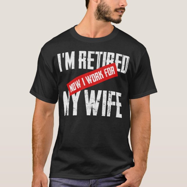 Ich bin müde, ich arbeite für meine Ehefrau Männer T-Shirt (Vorderseite)