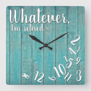 Ich bin müde Rustikal Wood Funny Retirement Blue Quadratische Wanduhr