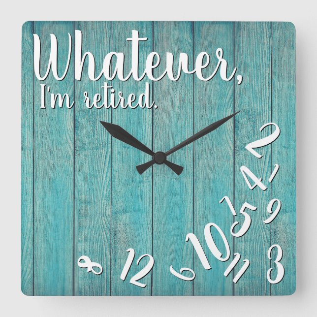 Ich bin müde Rustikal Wood Funny Retirement Blue Quadratische Wanduhr (Vorderseite)
