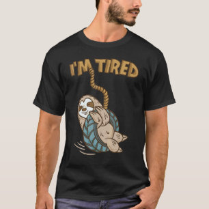 Ich bin müder Faultier, der mit dem Reifenschwung T-Shirt