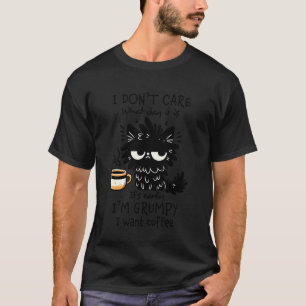 Ich bin mürrisch, ich will schwarzen Kaffee Katze T-Shirt