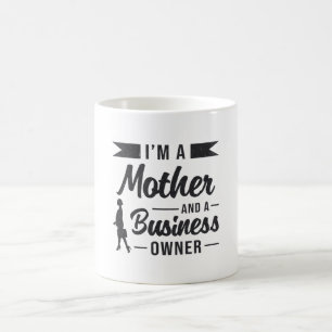Ich bin Mutter und Geschäftsführer Kaffeetasse