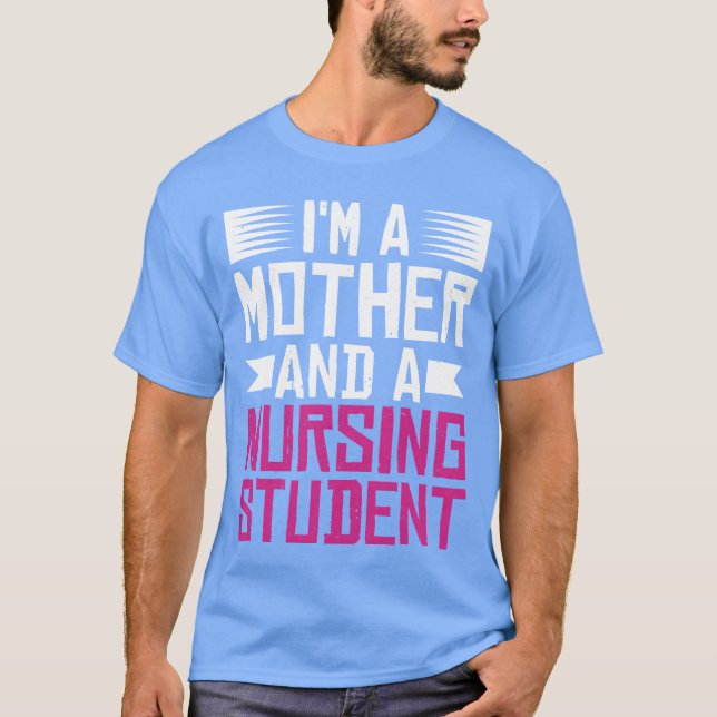 Ich bin Mutter und Krankenschwester T-Shirt (Vorderseite)