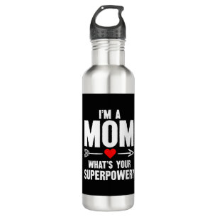Ich bin Mutter, was ist deine Supermacht Edelstahlflasche