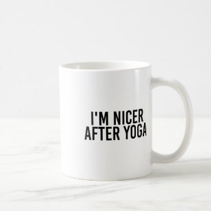 Ich bin nach dem Yoga netter - Lustiges Workout Fi Kaffeetasse