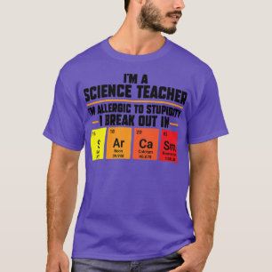 Ich bin Naturwissenschaftslehrerin und allergisch T-Shirt