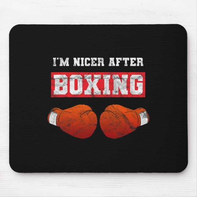 Ich bin netter nach dem Boxen Kickbox Boxer  Mousepad (Vorne)