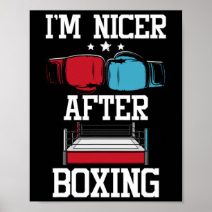 Ich bin netter nach dem Boxen - Kickboxen Kickboxe Poster