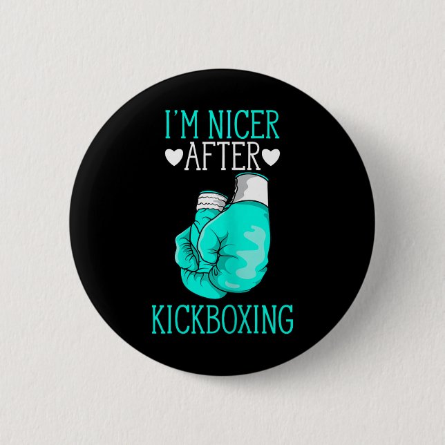 Ich bin netter nach Kickboxen Lustiger Kickboxer,  Button (Vorderseite)