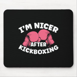 Ich bin netter nach Kickboxen Mma Kickboxen Kickbo Mousepad