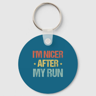 Ich bin netter nach meinem Lauf Lustiger Lauf-Spru Schlüsselanhänger