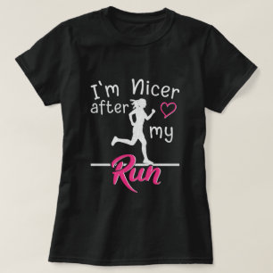 Ich bin netter nach meinem Lauf Lustiges Frauen- T-Shirt