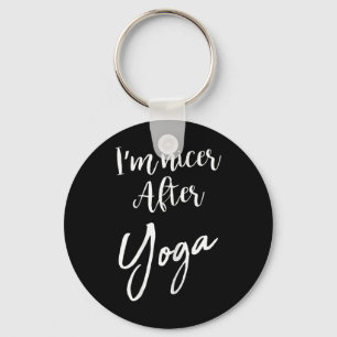 Ich bin netter nach Yoga Lustiger sarkastischer Sp Schlüsselanhänger