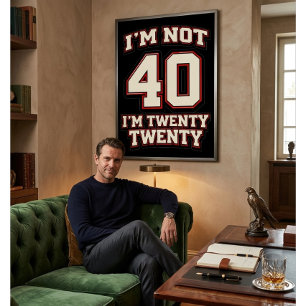 Ich bin nicht 40, ich bin Twenty Twenty Poster
