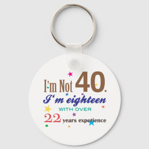 Ich bin nicht 40 - lustiges Geburtstagsgeschenk Schlüsselanhänger