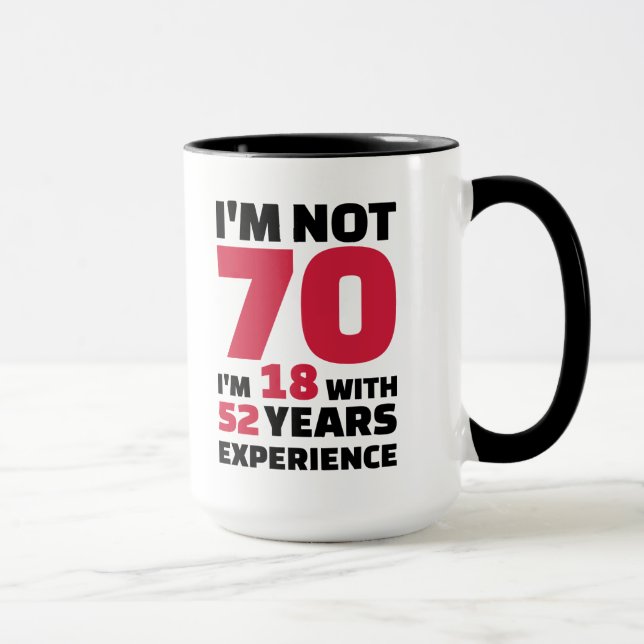 Ich bin nicht 70 Jahre Geburtstag Tasse (Rechts)