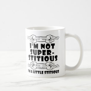 Ich bin nicht abergläubisch Little Stitious Lustig Kaffeetasse