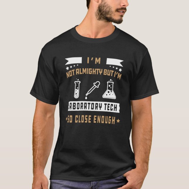 Ich bin nicht allmächtig, aber ich bin Laboratoriu T-Shirt (Vorderseite)