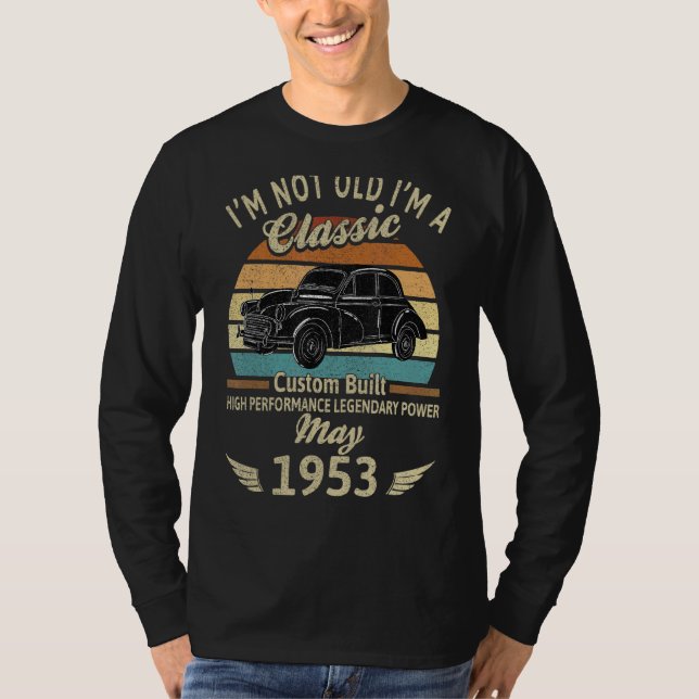Ich bin nicht alt, ich bin 1953 Classic Custom Bui T-Shirt (Vorderseite)