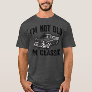 ICH bin nicht alt, ICH bin Auto-Freund T-Shirt