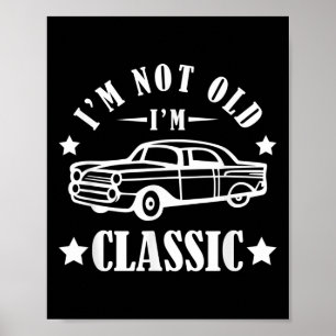 Ich bin nicht alt, ich bin Clic Lustig Vintage-Aut Poster