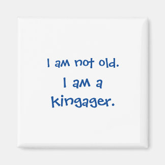 Ich bin nicht alt, ich bin ein Kingager Blue Lette Magnet