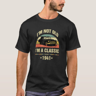 Ich bin nicht alt ich bin ein Klassiker 1941 Funny T-Shirt